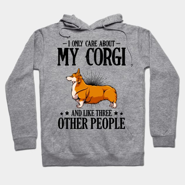 Welsh Corgi - I Only Care About My Corgi Hoodie by Lumio Gifts